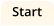 Start