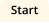 Start