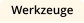Werkzeuge